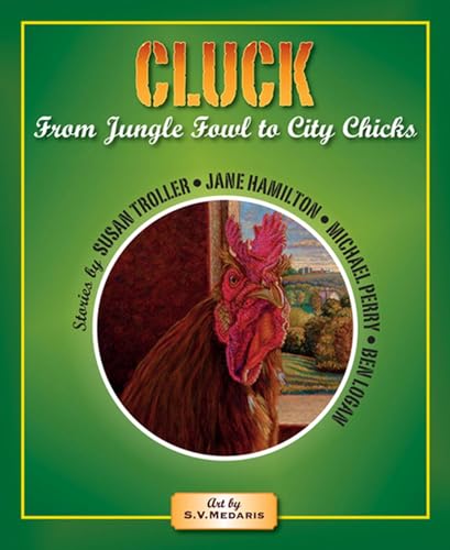 Imagen de archivo de Cluck : From Jungle Fowl to City Chicks a la venta por Better World Books