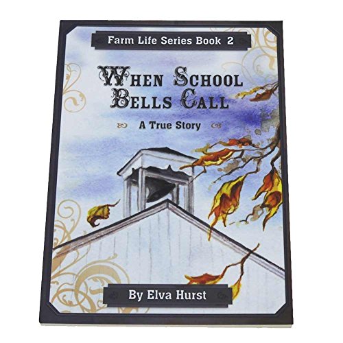 Stock image for When School Bells Call (Farm Life Series, 2) for sale by Better World Books