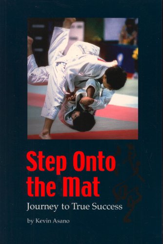 Stock image for Step Onto the Mat: Journey to True Success for sale by Kona Bay Books
