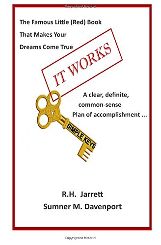 Stock image for It Works With Simple Keys: Updated Edition Of The Famous Little Red Book That Makes Your Dreams Come True, Now With Simple Keys for sale by Jenson Books Inc