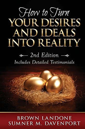 Beispielbild fr How To Turn Your Desires And Ideals Into Reality zum Verkauf von GF Books, Inc.