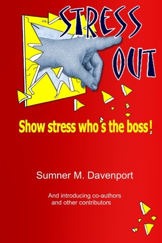 Imagen de archivo de Stress Out: Show stress who's the boss! a la venta por Revaluation Books