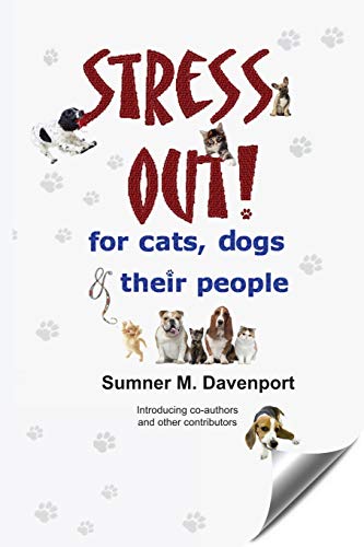 9780981523897: Stress Out for Cats, Dogs and their People
