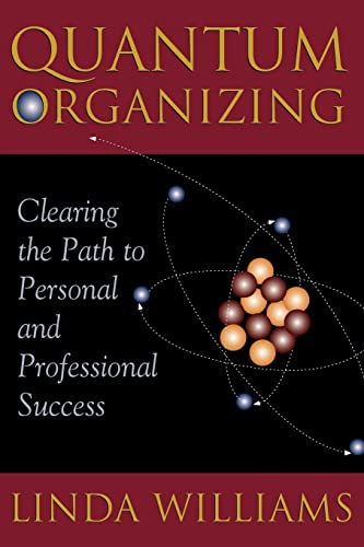 Imagen de archivo de Quantum Organizing Clearing the Path to Personal and Professional Success a la venta por Z-A LLC