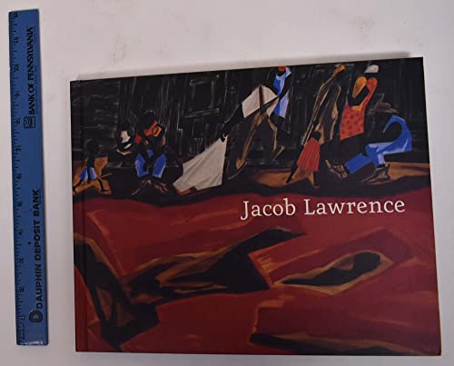 Jacob Lawrence: Moving Forward: Paintings, 1936-1999 (DC MOORE GALLER) (9780981525013) by Hills, Patricia