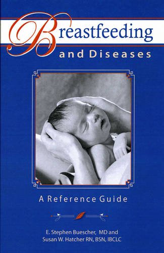 Stock image for Breastfeeding and Diseases: A Reference Guide for sale by Hawking Books