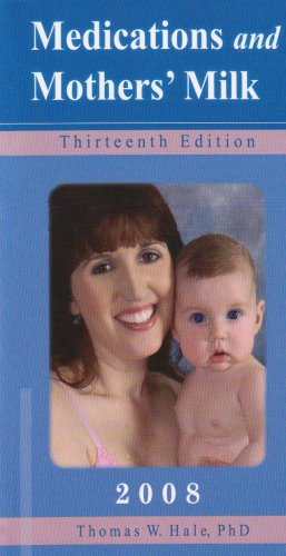 Imagen de archivo de Medications and Mothers' Milk 2008 a la venta por ThriftBooks-Dallas