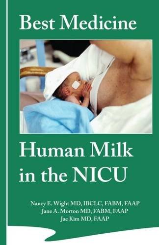 Beispielbild fr Best Medicine: Human Milk in the NICU zum Verkauf von HPB-Diamond