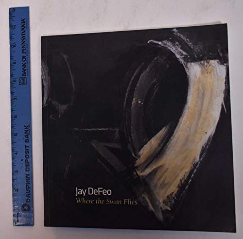 Beispielbild fr JAY DEFEO: WHERE THE SWAN FLIES zum Verkauf von Hoffman Books,  ABAA, IOBA