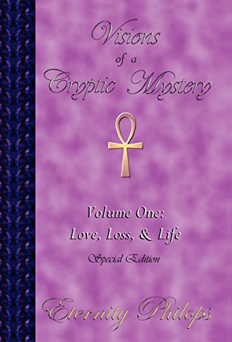 Stock image for Visions of a Cryptic Mystery, Volume One: Love, Loss, & Life (Special Edition) for sale by Lucky's Textbooks