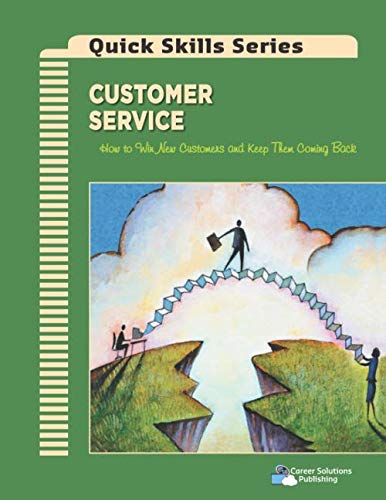 Imagen de archivo de Customer Service: How to Win New Customers and Keep Them Coming Back (Quick Skills Series) a la venta por ThriftBooks-Atlanta