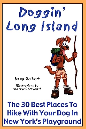 Beispielbild fr Doggin' Long Island: The 30 Best Places To Hike With Your Dog In New York's Playground (Hike With Your Dog Guidebooks) zum Verkauf von BooksRun