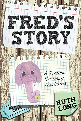 Stock image for Fred's Story: A Trauma Recovery Workbook for sale by St Vincent de Paul of Lane County