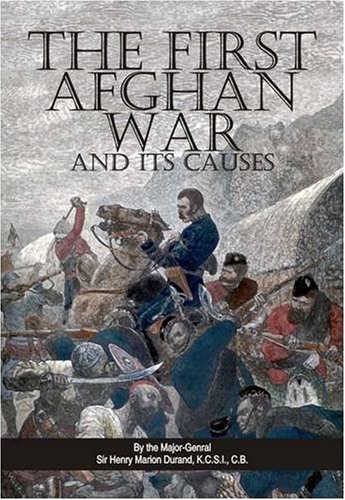 9780981537818: The First Afghan War and its Causes