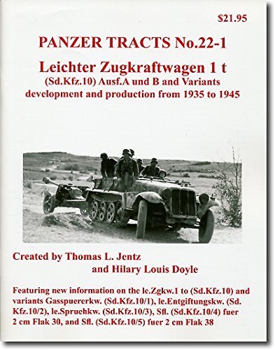 Beispielbild fr Panzer Tracts 22-1 leichter Zugkraftwagen 1 t (Sd.Kfz.10) - Ausf. A und B and Variants development and production from zum Verkauf von Books Unplugged