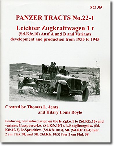 9780981538259: Panzer Tracts 22-1 leichter Zugkraftwagen 1 t (Sd.Kfz.10) - Ausf. A und B and Variants development and production from