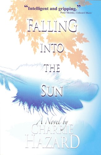 Stock image for Falling into the Sun: A Novel for sale by SecondSale