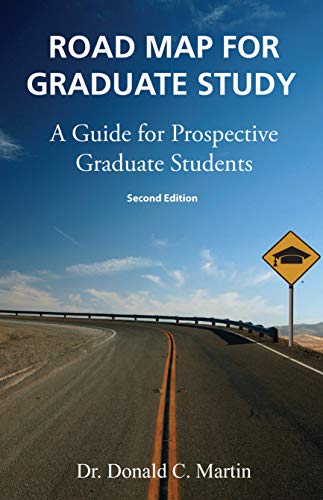 Beispielbild fr Road Map for Graduate Study: a Guide for Prospective Graduate Students : Second Edition zum Verkauf von Better World Books