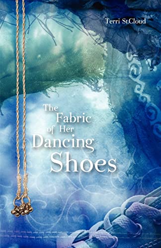 Stock image for The Fabric of Her Dancing Shoes for sale by SecondSale