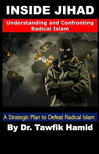 9780981547107: Inside Jihad: Understanding and Confronting Radical Islam