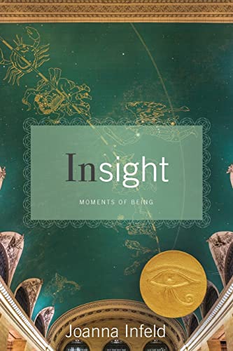 InSight Moments of Being - Infeld, Joanna