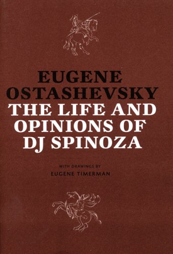 The Life and Opinions of DJ Spinoza [Eastern European Poets Series #23]