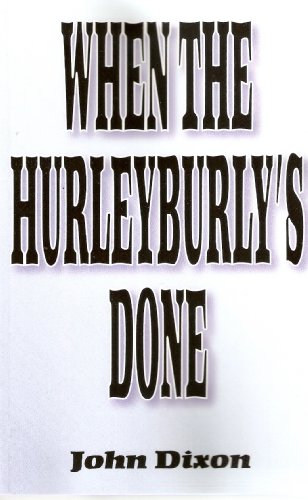 Stock image for When the Hurleyburlys Done for sale by Richard Park, Bookseller