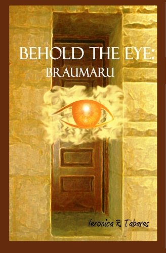 Stock image for Behold the Eye: Braumaru for sale by Revaluation Books