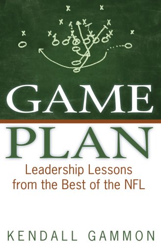 Stock image for Game Plan : Leadership Lessons from the NFL for sale by Better World Books