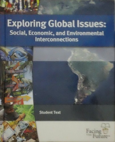 Imagen de archivo de Exploring Global Issues : Social, Economic, and Environmental Interconnections a la venta por Better World Books