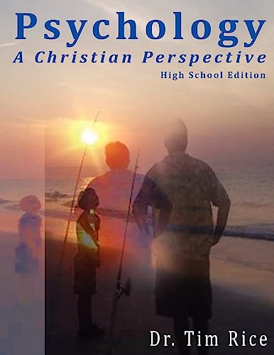 9780981558721: Psychology: A Christian Perspective - High School Edition