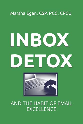 Inbox Detox: and the Habit of E-Mail Excellence (9780981558981) by Egan, Marsha
