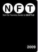 Stock image for Not for Tourists Guide 2009 to Seattle (Not for Tourists Guidebook) for sale by HPB-Emerald