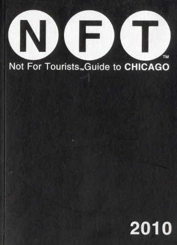 Stock image for Not For Tourists Guide to Chicago 2010 (Not for Tourists Guidebooks) for sale by Open Books