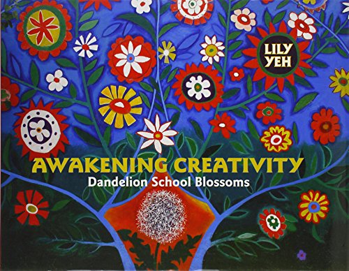 Beispielbild fr Awakening Creativity: Dandelion School Blossoms zum Verkauf von Goodwill Books