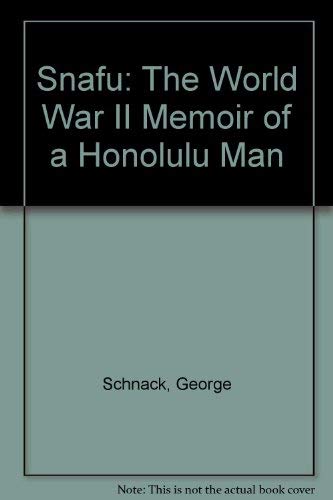 Imagen de archivo de Snafu: The World War II Memoir of a Honolulu Man a la venta por dsmbooks