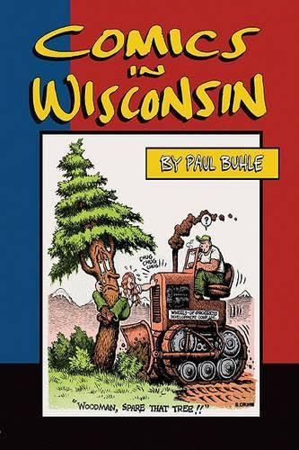 Beispielbild fr Comics in Wisconsin zum Verkauf von Powell's Bookstores Chicago, ABAA