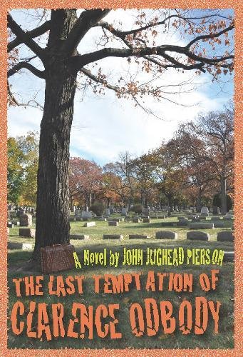 The Last Temptation of Clarence Odbody (9780981564333) by Pierson, John Jughead