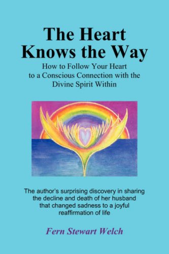 The Heart Knows the Way (Paperback) - Fern Stewart Welch