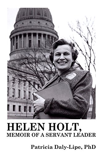 Beispielbild fr Helen Holt, Memoir of a Servant Leader zum Verkauf von BooksRun