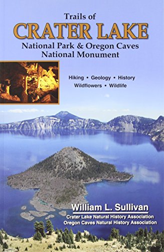 Stock image for Trails of Crater Lake National Park & Oregon Caves National Monument for sale by Half Price Books Inc.
