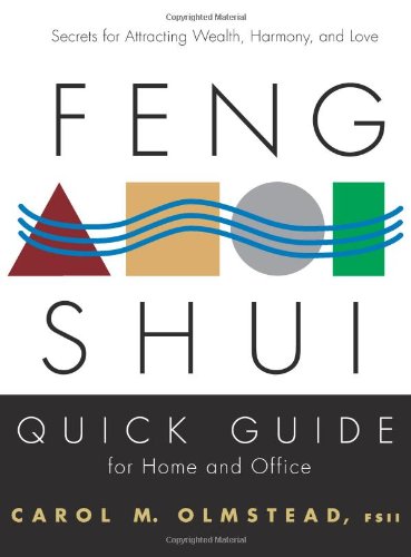 Stock image for Feng Shui Quick Guide For Home and Office: Secrets For Attracting Wealth, Harmony, and Love for sale by KuleliBooks