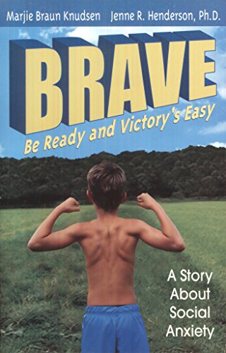 Imagen de archivo de Brave : A Story about Social Anxiety: Be Ready and Victory's Easy a la venta por Better World Books
