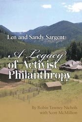 Stock image for A Legacy of Activist Philanthropy: Len and Sandy Sargent for sale by Red's Corner LLC