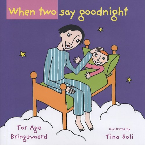 Beispielbild fr When Two Say Goodnight zum Verkauf von Better World Books