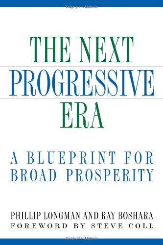 Stock image for The Next Progressive Era : A Blueprint for Broad Prosperity for sale by Better World Books