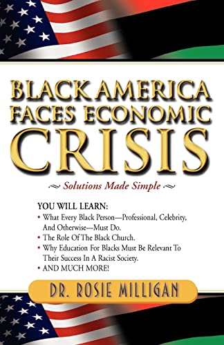 Stock image for Black America Faces Economic Crisis: Solutions Made Simple for sale by THE SAINT BOOKSTORE