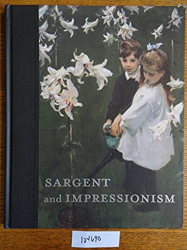 Imagen de archivo de Sargent and Impressionism a la venta por Hoffman Books,  ABAA, IOBA