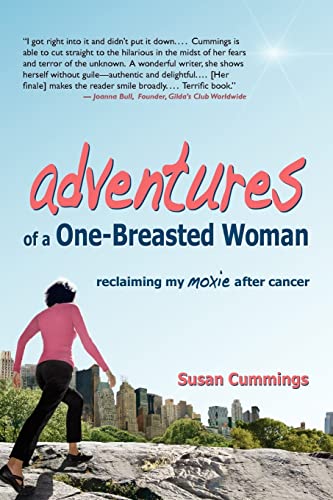 Stock image for Adventures of a One-Breasted Woman: Reclaiming My Moxie After Cancer for sale by ThriftBooks-Dallas