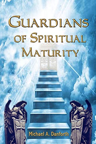 9780981594415: Guardians Of Spiritual Maturity